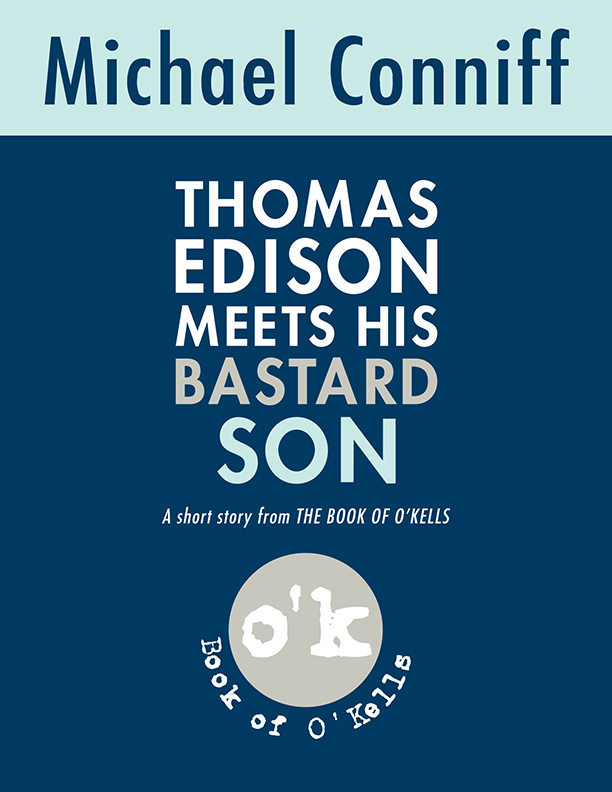 Thomas Edison Meets His Bastard Son